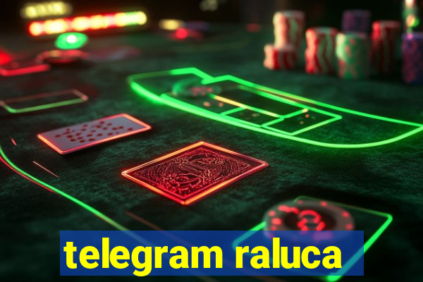 telegram raluca